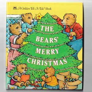 The Bear's Merry Christmas  (c) 1983  A Golden Tell-A-Tale Book Hardcover